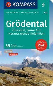 KOMPASS Wanderführer Grödental, Villnößtal, Seiser Alm, Herausragende Dolomiten, 55 Touren