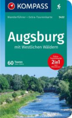 KOMPASS Wanderführer Augsburg mit Westlichen Wäldern, Wittelsbacher Land und Ammersee, 60 Touren