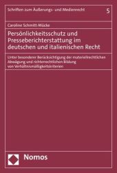 Persönlichkeitsschutz und Presseberichterstattung im deutschen und italienischen Recht