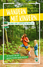 Wandern mit Kindern rund um Leipzig & Halle