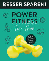 Power-Fitness for free  - Besser Sparen!