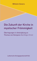 Die Zukunft der Kirche in mystischer Frömmigkeit