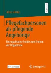 Pflegefachpersonen als pflegende Angehörige