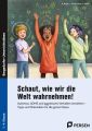 Schaut, wie wir die Welt wahrnehmen!