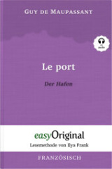 Le Port / Der Hafen - Lesemethode von Ilya Frank - Zweisprachige Ausgabe Französisch-Deutsch (Buch + Audio-Online), m. 1 Audio-CD, m. 1 Audio, m. 1 Audio