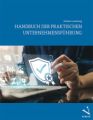 Handbuch der praktischen Unternehmensführung