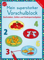 Mein superstarker Vorschulblock. Buchstaben, Zahlen und Denksportaufgaben