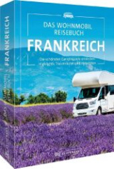 Das Wohnmobil Reisebuch Frankreich