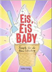 Eis, Eis Baby!