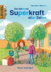 Die blödeste Superkraft aller Zeiten / Level 1