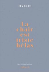 La chair est triste hélas