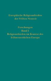 Europäische Religionsfrieden der Frühen Neuzeit - Forschungen