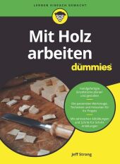 Mit Holz arbeiten für Dummies