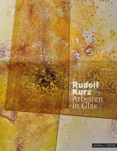 Rudolf Kurz - Arbeiten in Glas