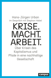 Krise. Macht. Arbeit.