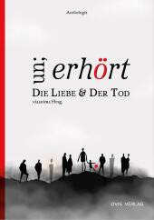 un;erhört Die Liebe & Der Tod