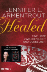 Healed - Eine Liebe zwischen Licht und Dunkelheit