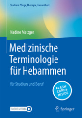 Medizinische Terminologie für Hebammen, m. 1 Buch, m. 1 E-Book