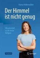 Der Himmel ist nicht genug - Wissenschaft ist die beste Religion