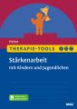 Therapie-Tools Stärkenarbeit mit Kindern und Jugendlichen, m. 1 Buch, m. 1 E-Book