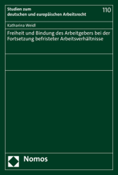 Freiheit und Bindung des Arbeitgebers bei der Fortsetzung befristeter Arbeitsverhältnisse