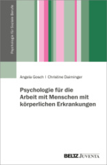 Psychologie für die Arbeit mit Menschen mit körperlichen Erkrankungen