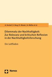 Dilemmata der Nachhaltigkeit: Zur Relevanz und kritischen Reflexion in der Nachhaltigkeitsforschung