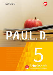 P.A.U.L. D. - Persönliches Arbeits- und Lesebuch Deutsch - Für Gymnasien und Gesamtschulen - Neubearbeitung