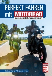 Perfekt fahren mit MOTORRAD