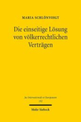 Die einseitige Lösung von völkerrechtlichen Verträgen