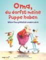 Oma, du darfst meine Puppe haben