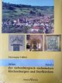 Atlas der siebenbürgisch-sächsischen Kirchenburgen und Dorfkirchen