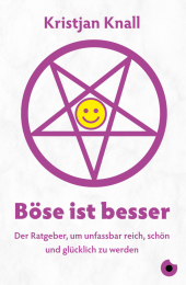 Böse ist besser - Der Ratgeber