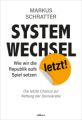 Systemwechsel jetzt