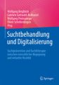 Suchtbehandlung und Digitalisierung