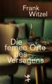 Die fernen Orte des Versagens