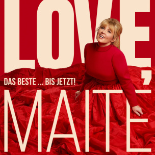 Love, Maite - Das Beste ... bis jetzt! (Deluxe) - exklusives Angebot