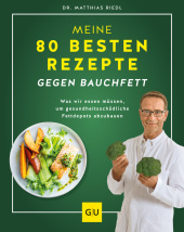 Meine 80 besten Rezepte gegen Bauchfett