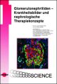 Glomerulonephritiden - Krankheitsbilder und nephrologische Therapiekonzepte