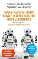 Was kann und darf Künstliche Intelligenz?