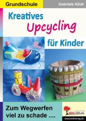 Kreatives Upcycling für Kinder