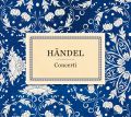 Händel: Berühmte Concerti