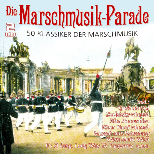 Die Marschmusik-Parade - 50 Klassiker
