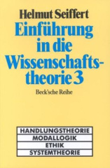 Einführung in die Wissenschaftstheorie. Tl.3