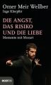 Die Angst, das Risiko und die Liebe