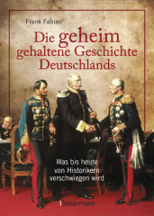 Die geheim gehaltene Geschichte Deutschlands