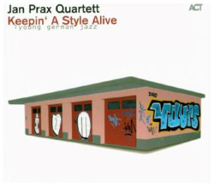 Jan Prax Quartett, Keepin' A Style Alive, 1 Audio-CD