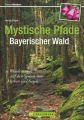 Mystische Pfade Bayerischer Wald