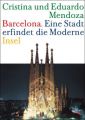 Barcelona. Eine Stadt erfindet die Moderne