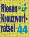 Riesen-Kreuzworträtsel. Bd.44